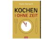 Kochen (fast) ohne Zeit 
