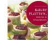 Kalte Platten