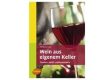Wein aus eigenem Keller