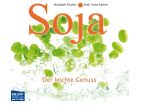 Soja - der leichte Genuss