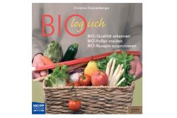 Buchtipp BIOlogisch - DAS neue Buch zum Thema Bio!