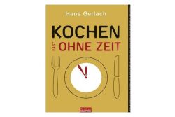 Buchtipp Kochen (fast) ohne Zeit