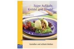 Buchtipp Feine Aufläufe, Knödel und Strudel