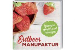 Erdbeer Manufaktur Erdbeer Manufaktur