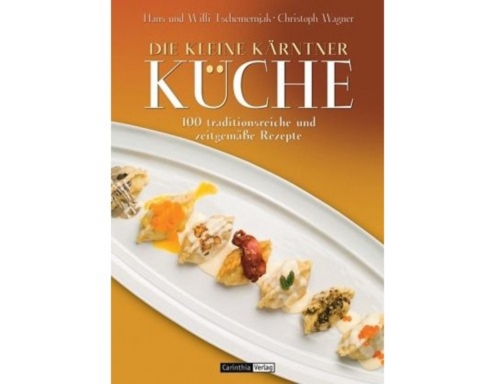 "Die kleine Kärntner Küche" "Die kleine Kärntner Küche"