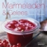 Marmeladen & Gelees