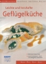 Leichte und herzhafte Geflügelküche