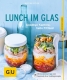 Lunch im Glas Lunch im Glas