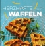 Herzhafte Waffeln Herzhafte Waffeln
