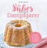 Süßes aus dem Dampfgarer Süßes aus dem Dampfgarer
