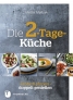 Die 2-Tage-Küche Die 2-Tage-Küche