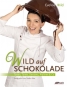 Wild auf Schokolade Wild auf Schokolade