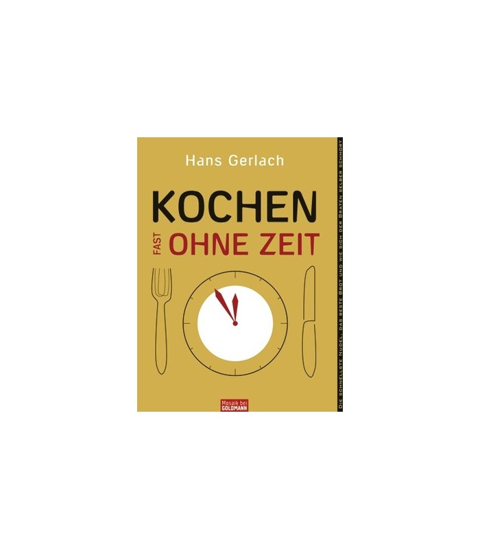 Kochen (fast) ohne Zeit 