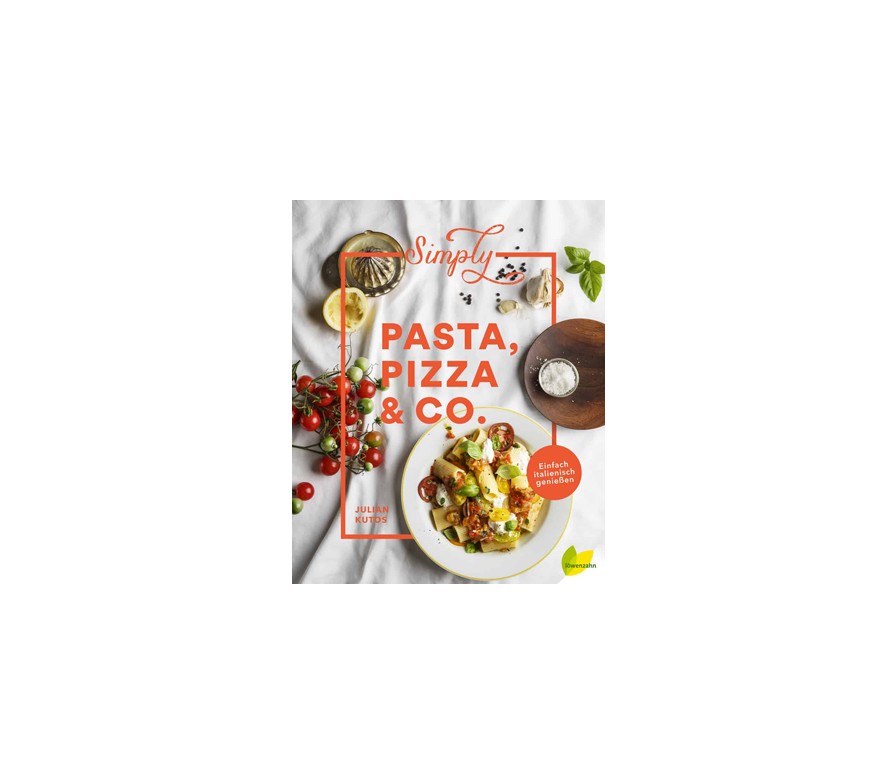 Gewinnen Sie das Buch "Simply Pasta, Pizza & Co."