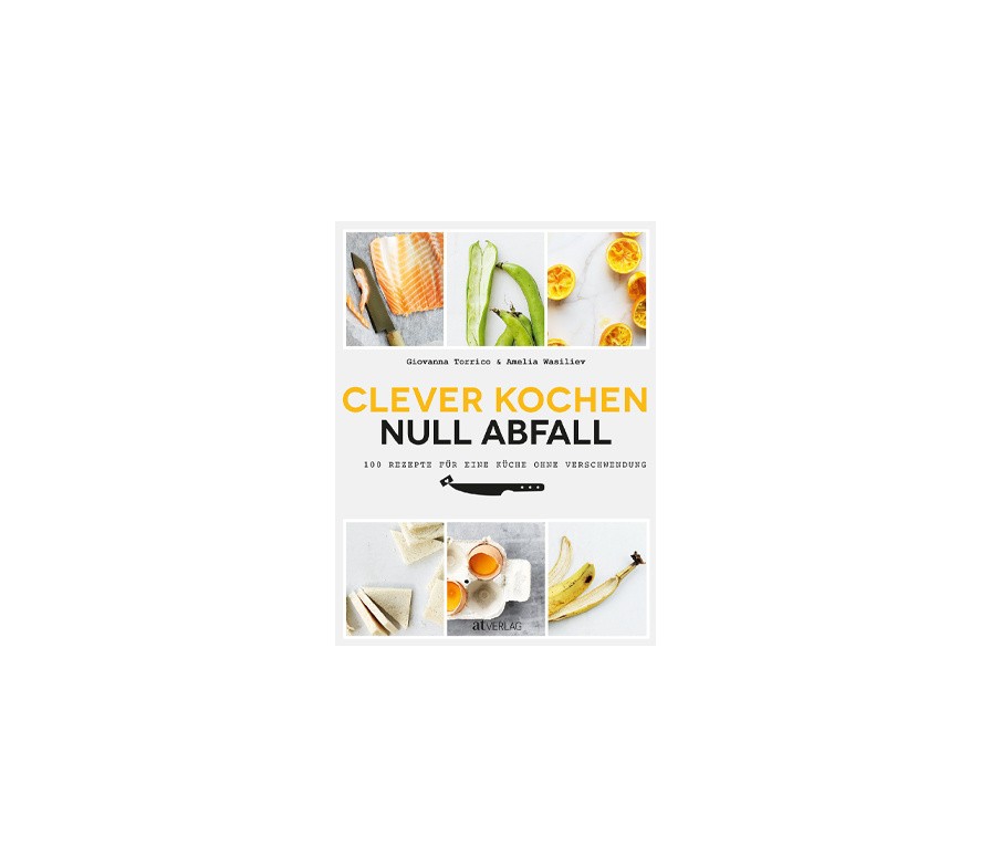 Gewinnen Sie das Buch "Clever kochen - null Abfall"