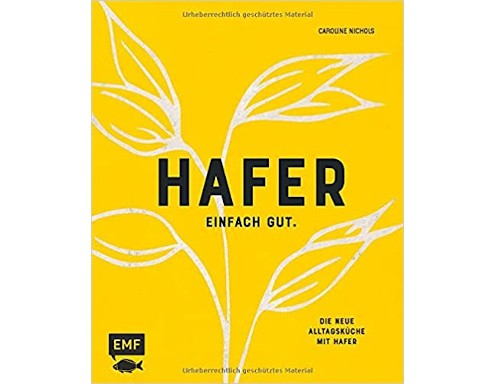 Gewinnen Sie das Buch "Hafer. Einfach gut."