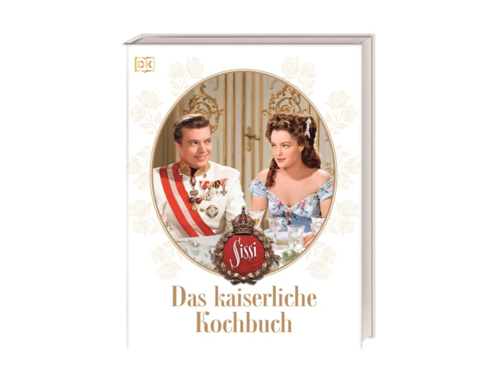Sissi. Das kaiserliche Kochbuch