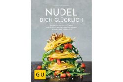 Nudel dich glücklich / GU Verlag