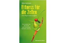 Fitness für die Zellen mit Phytonährstoffen / Hans-Nietsch-Verlag